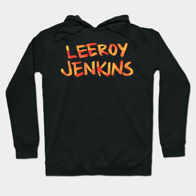 Leeroy Jenkins Hoodie by polliadesign